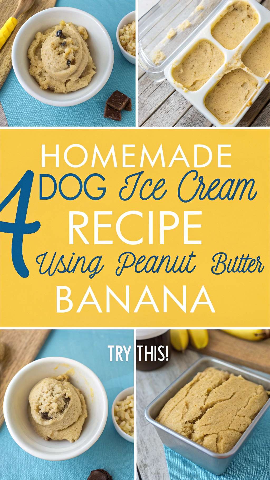 View of Homemade Dog Ice Cream Recipe Using Peanut Butter Banana - Canine Care ...