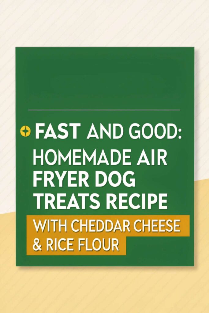 Homemade Air Fryer Dog Treats Recipe With Cheddar Cheese Rice Flour pin 2