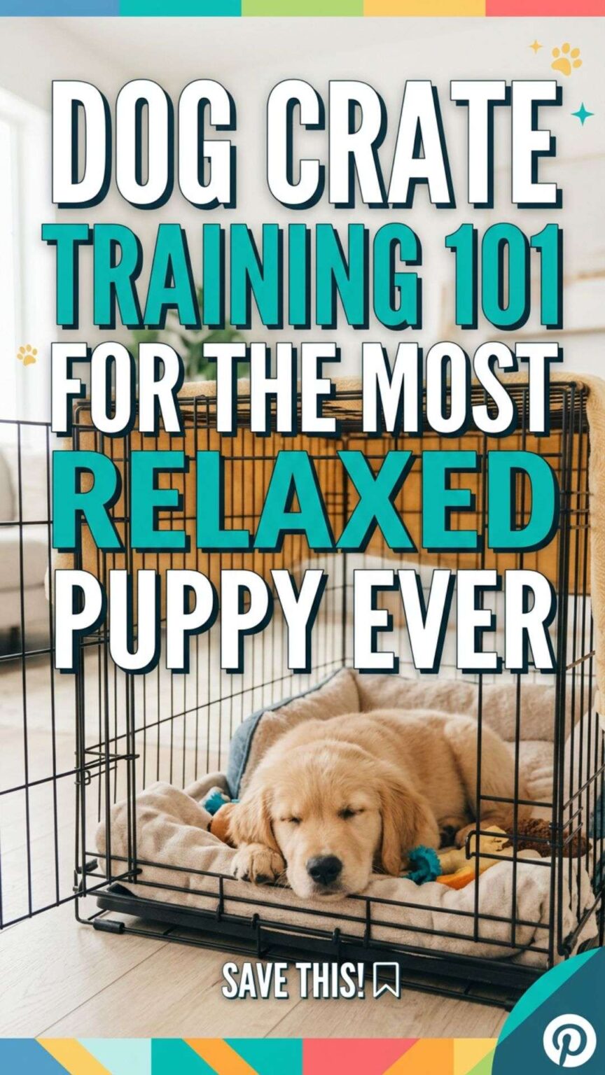 Dog Crate Training 101 For The Most Relaxed Puppy Ever - Canine Care ...